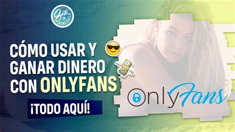 como funciona onlyfans para ganar dinero en chile|GANAR DINERO en OnlyFans: cómo empezar y trabajar